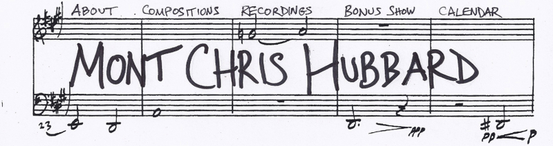 Mont Chris Hubbard, musician